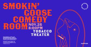 Smokin' Goose Comedy Room
